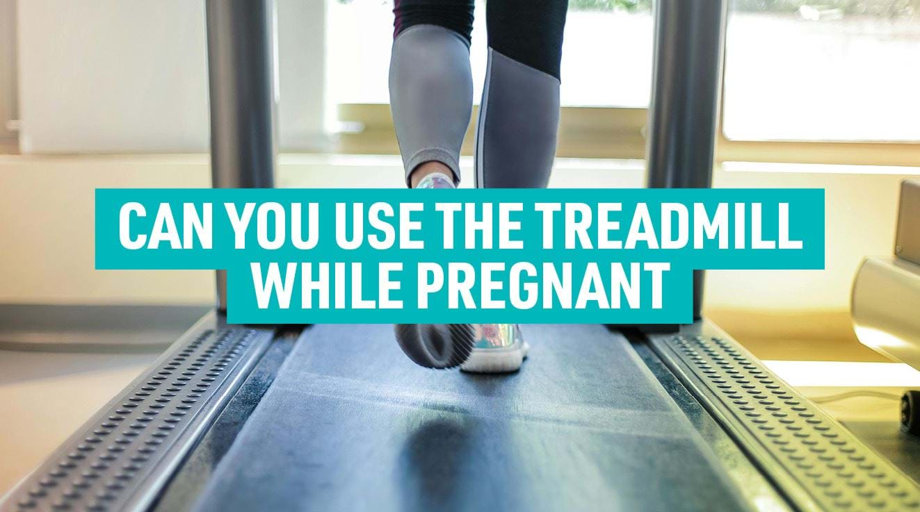 Can You Use the Treadmill While Pregnant?